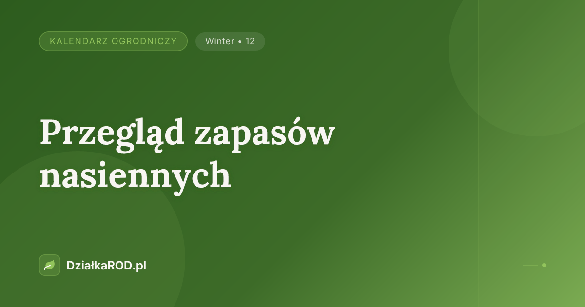 Przegląd zapasów nasiennych