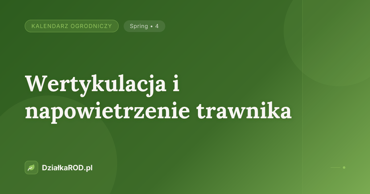 Wertykulacja i napowietrzenie trawnika
